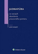 Judikatúra vo veciach skončenia pracovného pomeru - Kniha
