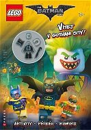 LEGO Batman Vítejte v Gotham City!: Aktivity, příběhy, komiks a minifigurka - Kniha