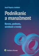 Podnikanie a manažment: Korene, podstate, súvislosti a trendy - Kniha