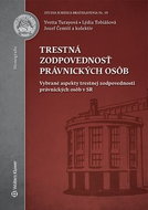 Trestná zodpovednosť právnických osôb: Vybrané aspekty trestnej zodpovednosti právnických osôb v SR - Kniha