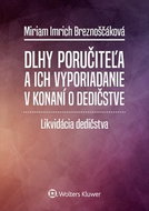 Dlhy poručiteľa a ich vyporiadanie v konaní o dedičstve: Likvidácia dedičstva - Kniha