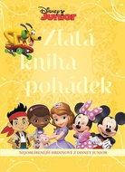 Zlatá kniha pohádek: Nejoblíbenější hrdinové z Disney Junior - Kniha