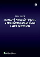 Retailový produkčný proces v komerčnom bankovníctve a jeho hodnotenie - Kniha