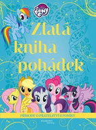 My Little Pony Zlatá kniha pohádek: Příhody o přátelství s poníky - Kniha