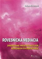 Rovesnícka mediácia: Zmierovanie prostredníctvom rovesníckych mediátorov - Kniha