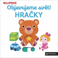 Objevujeme svět! Hračky: MiniPEDIE - Kniha
