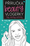 Příručka beauty vlogerky - Kniha