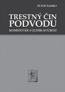 Trestný čin podvodu: Komentár s judikatúrou - Kniha