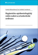 Hygienicko-epidemiologický režim zubní a ortodontické ordinace - Kniha