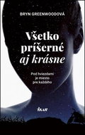 Všetko príšerné aj krásne: Pod hviezdami je miesto pre každého - Kniha