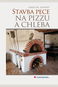Stavba pece na pizzu a chleba - Kniha
