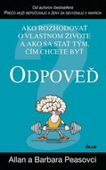 Odpoveď: Ako rozhodovať o vlastnom živote a ako sa stať tým, čím chcete byť - Kniha