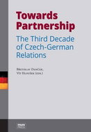 Towards Partnership: The Third Decade of Czech-German Relations - Kniha