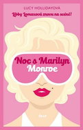 Noc s Marilyn Monroe: Libby Lomaxová znovu na scéně! - Kniha
