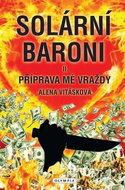 Solární baroni: Příprava mé vraždy - Kniha