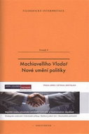 Machiavelliho Vladař: Nové umění politiky - Kniha