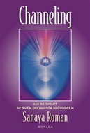 Channeling: Jak se spojit s duchovním průvodcem - Kniha