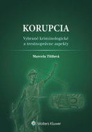 Korupcia: Vybrané kriminologické a trestnoprávne aspekty - Kniha