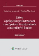 Zákon o príspevku poskytovanom z európskych štrukturálnych a investičných fondov: Komentár - Kniha