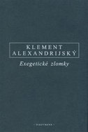 Exegetické zlomky: Eclogae Propheticae - Hypotyposes - Kniha