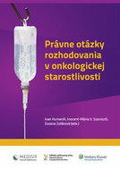 Právne otázky rozhodovania v onkologickej starostlivosti - Kniha
