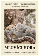 Mluvící hora: Dobrodružný příběh fantastického světa - Kniha