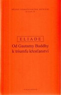 Dějiny náboženského myšlení II: Od Gautamy Buddhy k triumfu křesťanství - Kniha
