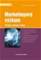 Marketingový výzkum: Postupy, metody, trendy - Kniha