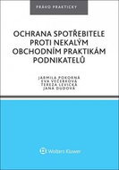 Ochrana spotřebitele proti nekalým obchodním praktikám podnikatelů - Kniha