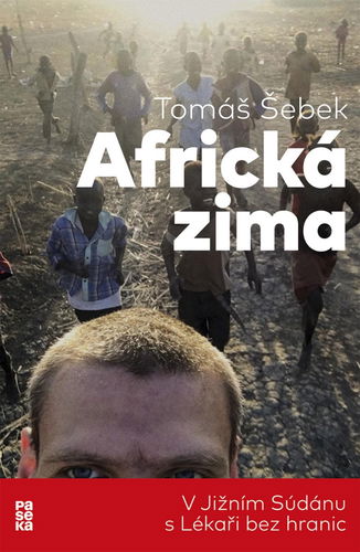Africká zima: V Jižním Súdánu s Lékaři bez hranic - Kniha - Hlavní obrázek