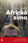 Africká zima: V Jižním Súdánu s Lékaři bez hranic - Kniha