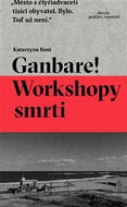 Ganbare! Workshopy smrti - Kniha