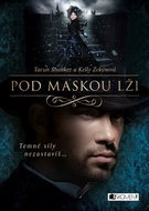 Pod maskou lži: Temné síly nazastavíš ... - Kniha