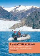 Z Kanady na Aljašku: Na člunech panenskou přírodou podél pobřeží severního Pacifiku - Kniha