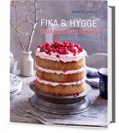 FIKA & HYGGE - Skandinávské pečení pro chvíle pohody - Kniha