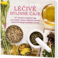 Léčivé bylinné čaje: 101 receptů na bylinné čaje pro zvládání stresu, běžných nemoci... - Kniha