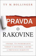Pravda o rakovine: Všetko, čo potrebujete vedieť o histórii, liečbe a prevencii rakoviny - Kniha