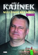Jiří Kajínek Můj život bez mříží - Kniha