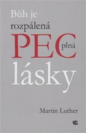 Bůh je rozpálená pec plná lásky - Kniha