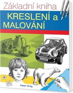 Základní kniha kreslení a malování - Kniha