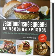 Vegetariánské burgery na všechny způsoby - Kniha