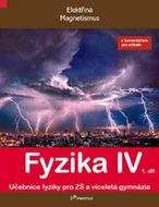Fyzika IV 1.díl s komentářem pro učitele: Učebnice fyziky pro ZŠ a víceltá gymnázia - Kniha