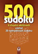 500 sudoku 6 stupňů obtížnosti: Včetně 20 netradičních sudoku - Kniha