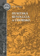 Husitská revolúcia a Uhorsko - Kniha