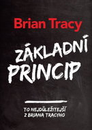 Základní princip: To nejlepší z Briana Tracyho - Kniha