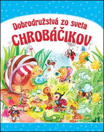 Dobrodružstvá zo sveta chrobáčikov - Kniha