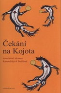 Čekání na kojota: Současné drama kanadských indiánů - Kniha
