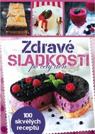 Zdravé sladkosti: po celý den - Kniha