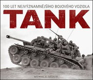 Tank: 100 let nejvýznamnějšího bojového vozidla - Kniha