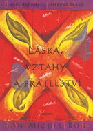 Láska, vztahy a přátelství: Čtyři dohody - toltécká láska - Kniha